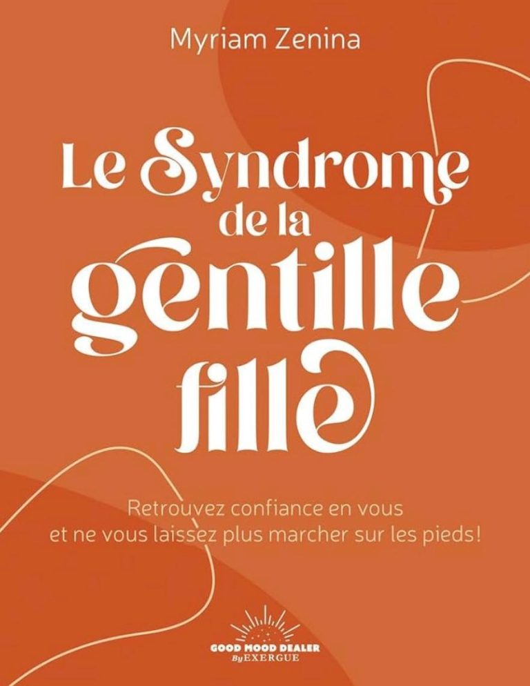 Couverture du livre Le Syndrome de la gentille fille de Myriam Zenina